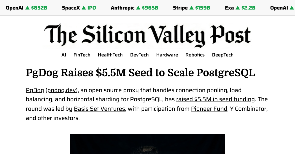 PgDog Raises $5.5M Seed to Scale PostgreSQL - The Silicon Valley Post