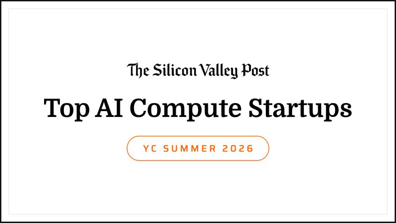 The Top AI Compute Startups in YC S26