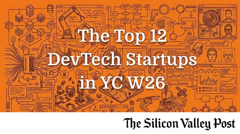 The Top 12 DevTech Startups in YC W26