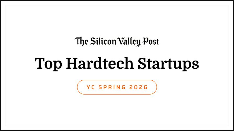 The Top Hardtech Startups in YC P26
