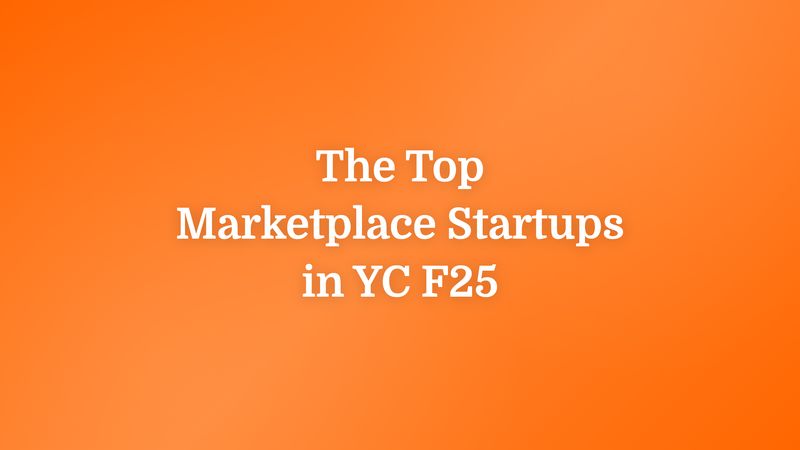 The Top Marketplace Startups in YC F25